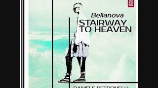 Stairway To Heaven - Bellanova (Daniele Petronelli Vocal Mix)