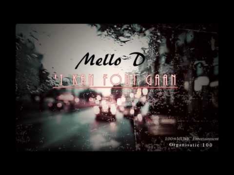 Mello D  - 't kan fout gaan (Audio)