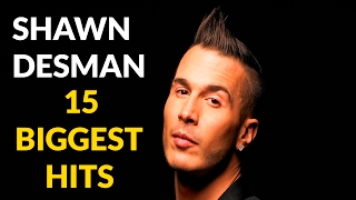 Shawn Desman | 15 Biggest Hits | Greatest Hits 2017 Edition | ChartExpress