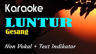 Download lagu Karaoke Luntur Gesang no vocal mp3 Download lagu Karaoke Luntur Gesang no vocal mp3