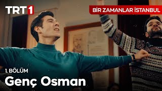 ''Buram buram Anadolu!'' - Bir Zamanlar İstanbul 1. Bölüm  ‪@birzamanlaristanbuldizisi‬​