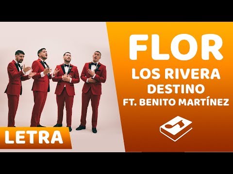 Los Rivera Destino - Flor ft. Benito Martínez (Letra/Lyrics)