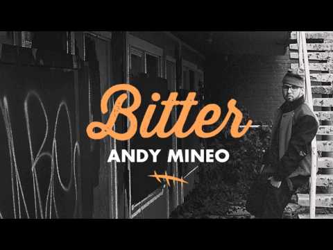 Andy Mineo - Bitter (single) (@andymineo @reachrecords)