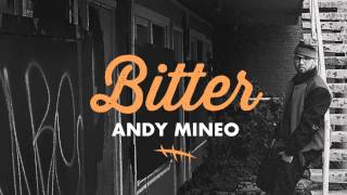 Andy Mineo - Bitter (single) (@andymineo @reachrecords)