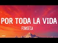 Fonseca - Por Toda la Vida (Letra)