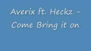 Averix ft. Heckz - Come Bring It On (Prod. Dot Rotten)
