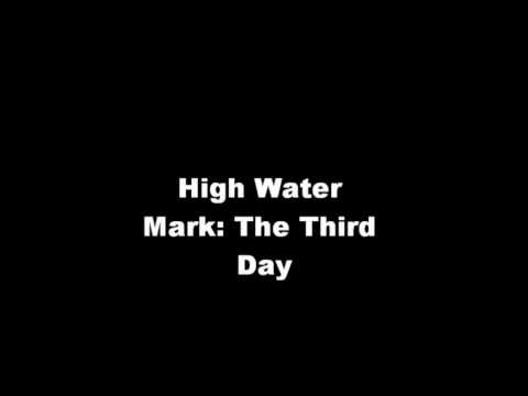 High Water Mark- The Third Day