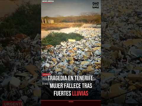 Tragedia en Tenerife: mujer fallece tras fuertes lluvias #Shorts