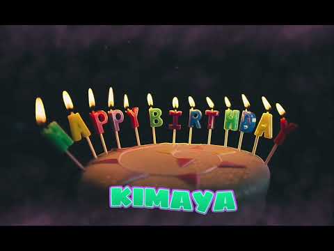Amazing Happy Birthday KIMAYA song. Happy birthday song with names