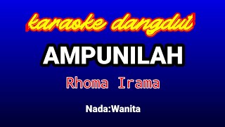 Download lagu AMPUNILAH Karaoke(nada wanita)-Rhoma Irama mp3 Download lagu AMPUNILAH Karaoke(nada wanita)-Rhoma Irama mp3