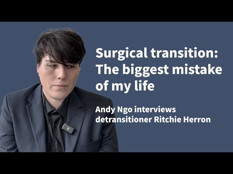 Mannelijke detransitioner Ritchie Herron — de grootste fout van mijn leven