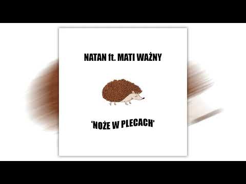 Natan, ft. Mati Ważny - Noże w plecach