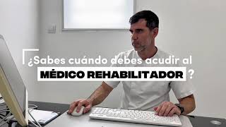Por qué acudir medico rehabilitador - AKRO: Medicina, fisioterapia y readaptación