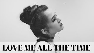Love Me All The Time Music Video
