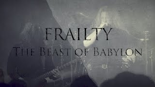 FRAILTY - The Beast of Babylon (OFFICIAL VIDEO)