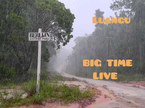 BIG TIME LIVE  - Paraku ( Luangu)