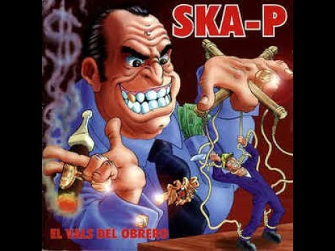 Ska-P ‎– El Vals Del Obrero LP (1996) [VINYL RIP] *HQ AUDIO*