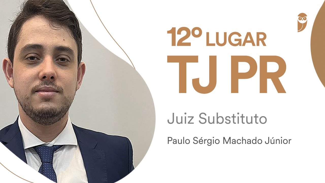 Concurso TJ PR: Paulo Sérgio Machado - 12º lugar - Juiz Substituto