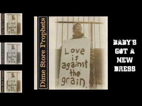 Baby's Got a New Dress - Dime Store Prophets