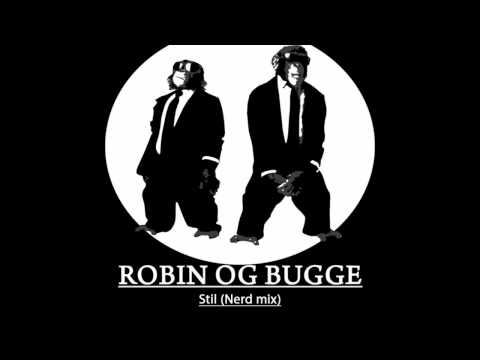 Robin og Bugge - Stil (Nerd mix)