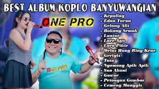 Download lagu Full Album One Pro Terbaru ~ Demy Yoker,Denik Armila,syahiba saufa || Koplo Banyuwangian mp3