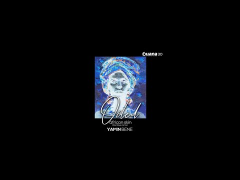 🔥 YAMIN BENE - OILED AFRICAN SKIN (DUNIQUE REMIX) / OUANA RECORDS ❌