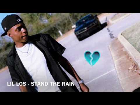 Stand the rain - Lil Los