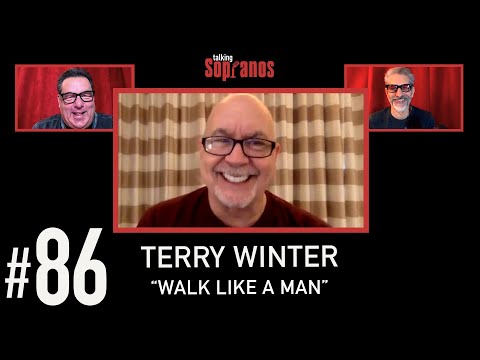 Talking Sopranos #86 w/guest Terry Winter (Sopranos Writer /Executive Producer) "Walk Like A Man".