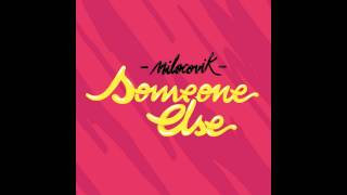 Milocovik - Someone Else - Single