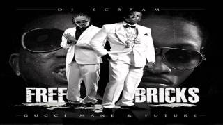Gucci Mane &amp; Future - Free Brickz