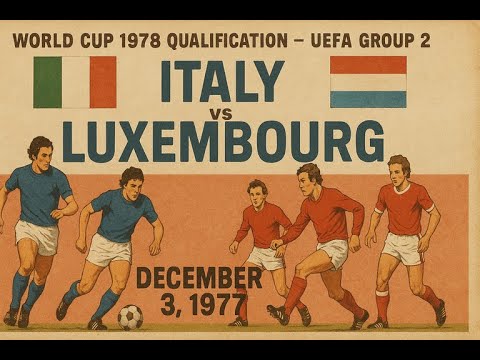 Italy vs Luxembourg | Full Match | World Cup Qualification – UEFA Group 2 |  December 3, 1977