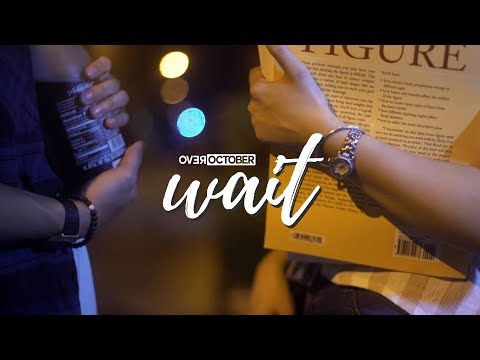 Over October - Wait (Official Video)