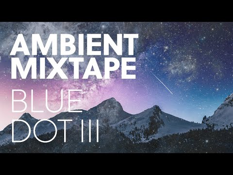We Are All Astronauts - Blue Dot III - Ambient Mix