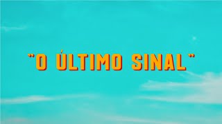 "O Último Sinal" (2025)