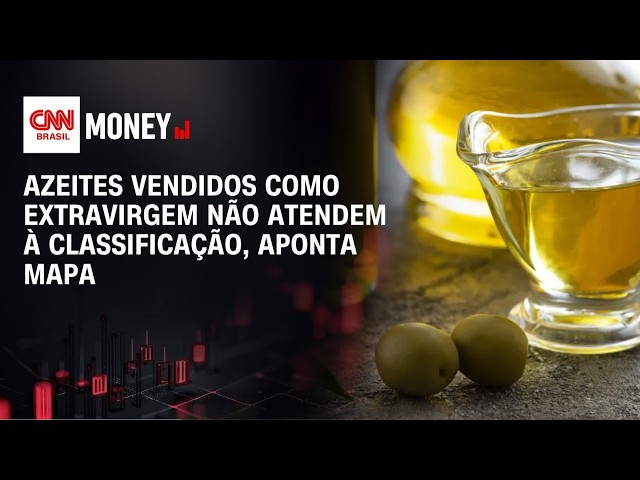 Azeites vendidos como extravirgem não atendem à classificação, aponta Mapa | CNN AGRO NEWS