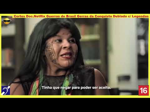 Tv Educativa Cortes Doc Netflix AS GUERRAS DO BRASIL  GUERRA DA CONQUISTA 04 Dublado e com Legendas.
