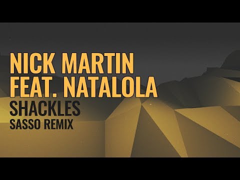 Nick Martin feat. Natalola - Shackles (Malcolm Sasso Remix)