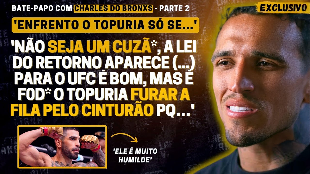EXCLUSIVO! CHARLES DO BRONX CONTESTA TOPURIA X MAKHACHEV E MANDA RECADO IMPORTANTE PARA NOVA GERAÇÃO