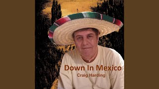 Down in Mexico (Come to Play) Music Video