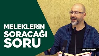 Ölünce Meleklerin Soracağı Soru - Uğur Akkafa