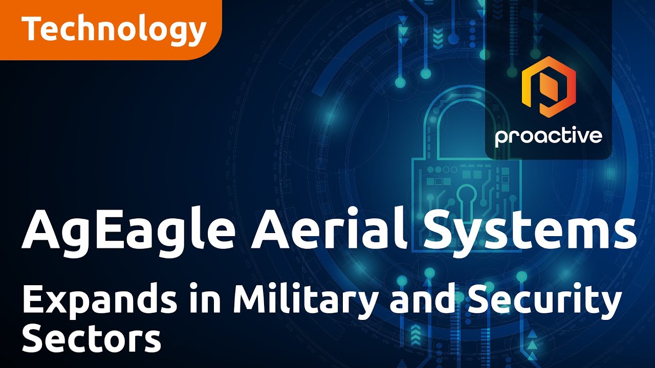 AgEagle Aerial Systems Inc. Expands in Military and Security Sectors