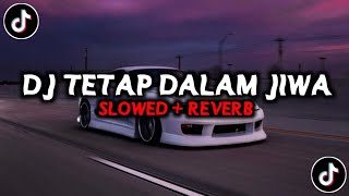 Download lagu DJ TETAP DALAM JIWA SLOW REVERB - RINJE FVNKY🎧 mp3 Download lagu DJ TETAP DALAM JIWA SLOW REVERB - RINJE FVNKY🎧 mp3