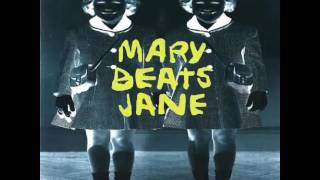 Mary Beats Jane - 1994 - Mary Beats Jane [Full Album]