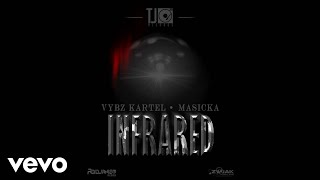 Vybz Kartel, Masicka - Infrared (Official Audio)