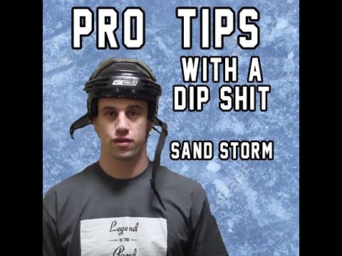 Pro Tips With A Dip Shit  - Sand Storm