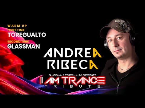 I Am Trance, Tribute - 240 (Andrea Ribeca) (with Glassman & Toregualto)