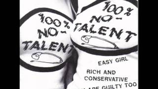 The No-Talents - Easy Girl / Band Aid / The Right To Be Rich And Conservative / You&#39;re Guilty Too