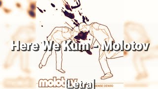 Molotov - Here We Kum [Letra]