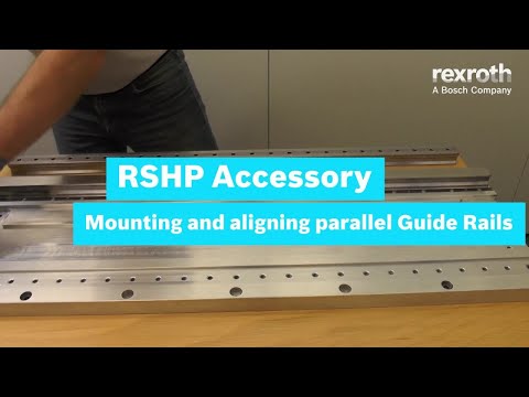 [EN] Bosch Rexroth: Linear Guides - Mounting and aligning parallel guide rails (How-To)