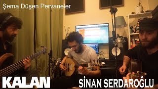 Sinan Serdaroğlu - Şema Düşen Pervaneler [ Official Video © 2019 Kalan Müzik ]